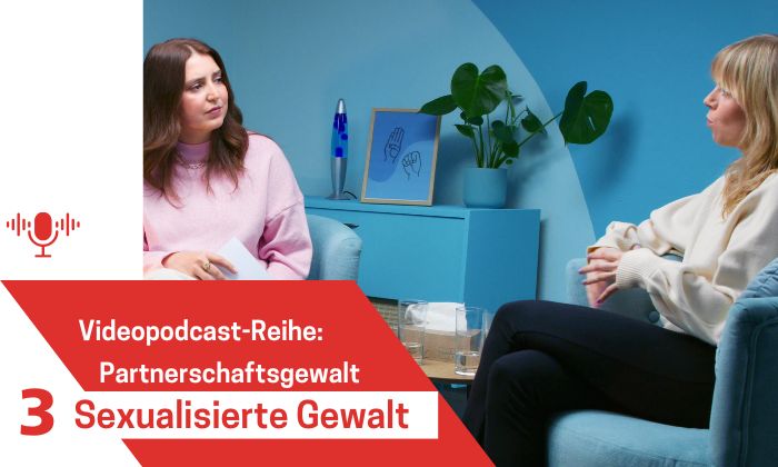 Videopodcast sexualisierte Gewalt in der Partnerschaft.